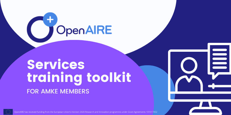 OpenAIRE services training toolkit for AMKE members